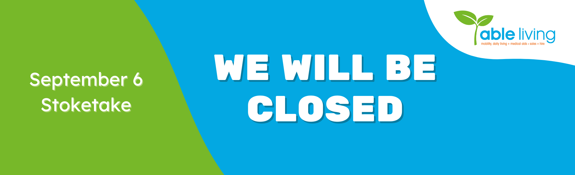 Closing on Sep 6 for stoketake